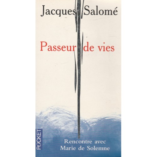 Passeur de vie Jacques Salomé